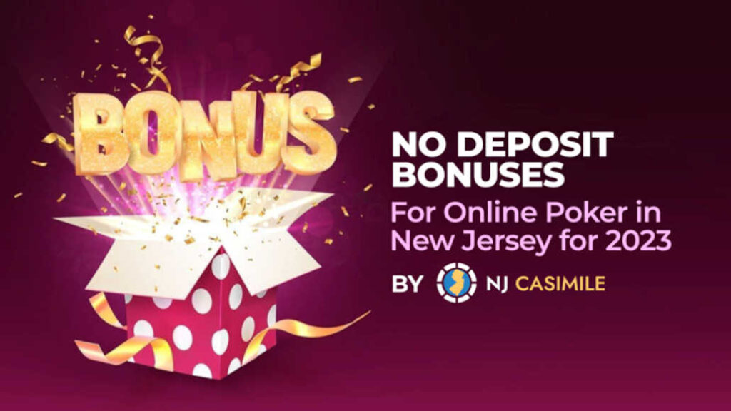 No Deposit Bonuses for Online Poker in New Jersey 2023