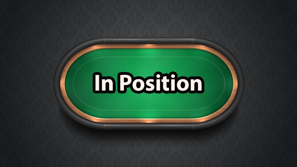 What Does In Position Mean In Poker