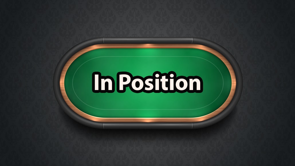 What Does In Position Mean In Poker