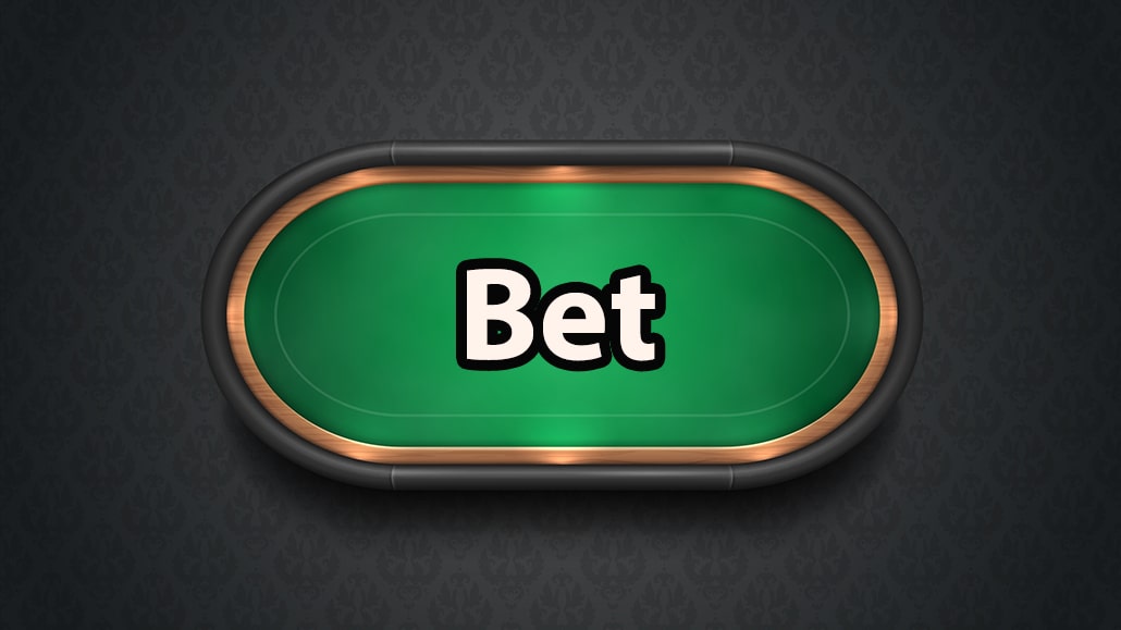 What Is A Bet In Poker