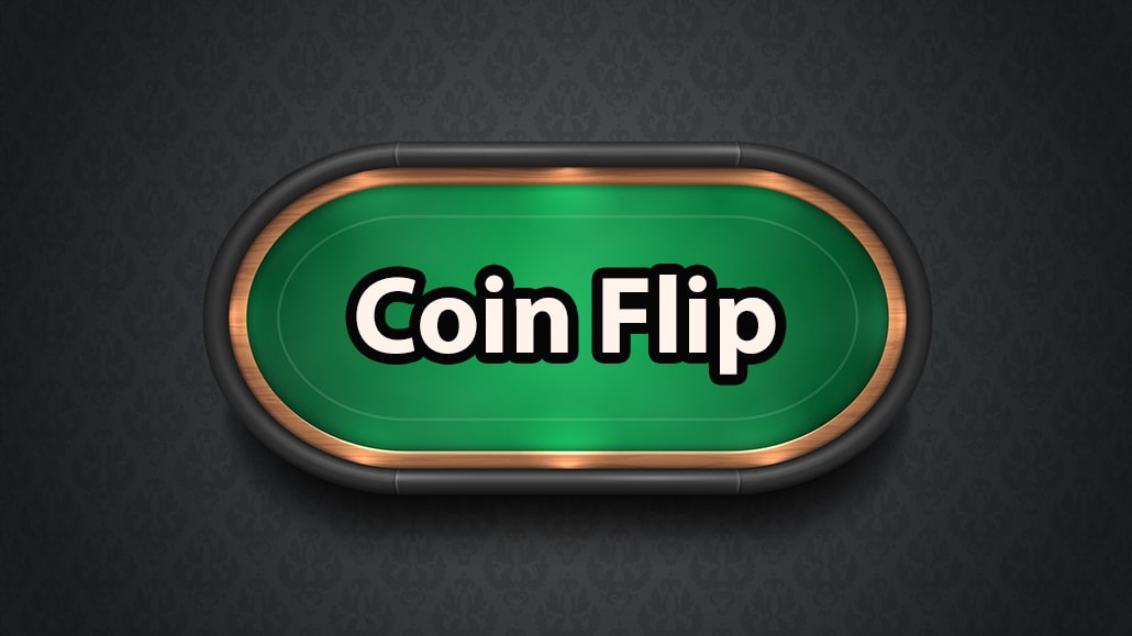 What Is A Coin Flip In Poker