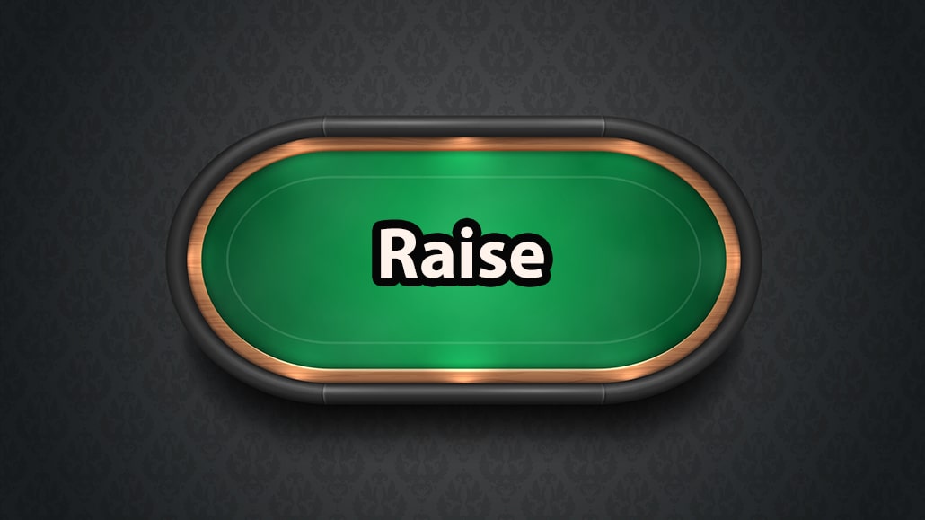 What Is A Raise In Poker