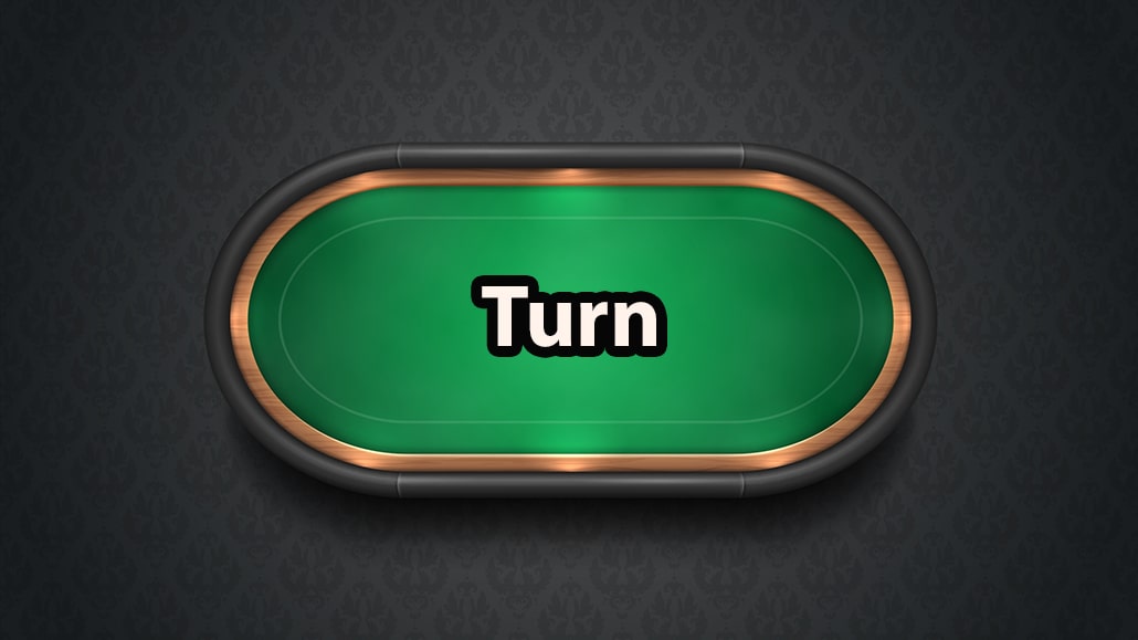 What Is A Turn In Poker