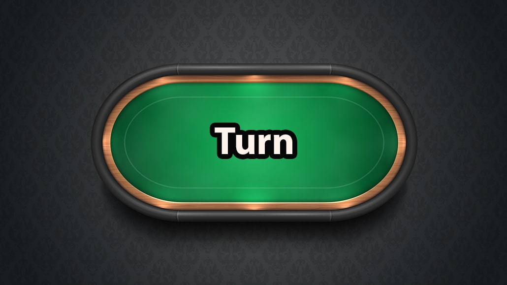 What Is A Turn In Poker