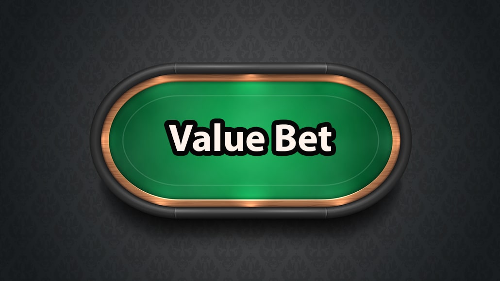 What Is A Value Bet In Poker