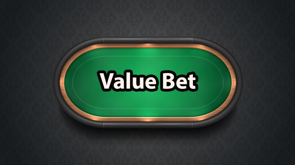 What Is A Value Bet In Poker