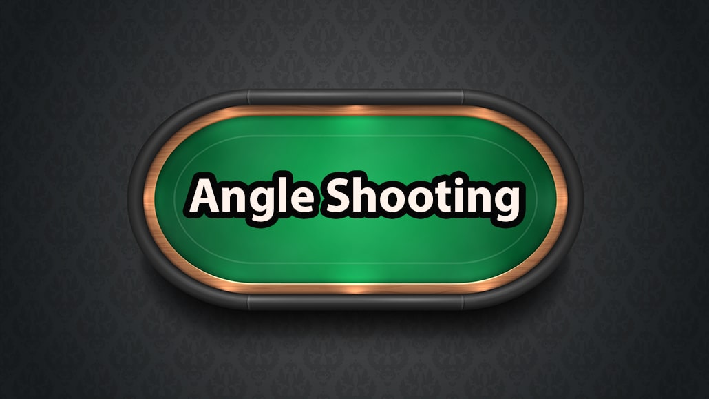 What Is Angle Shooting In Poker