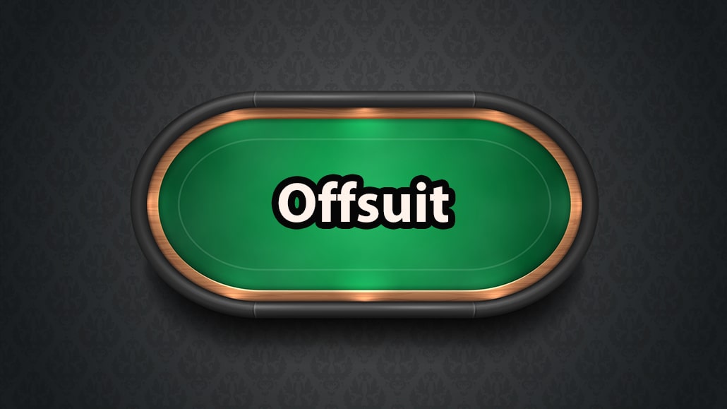 What Is Offsuit In Poker