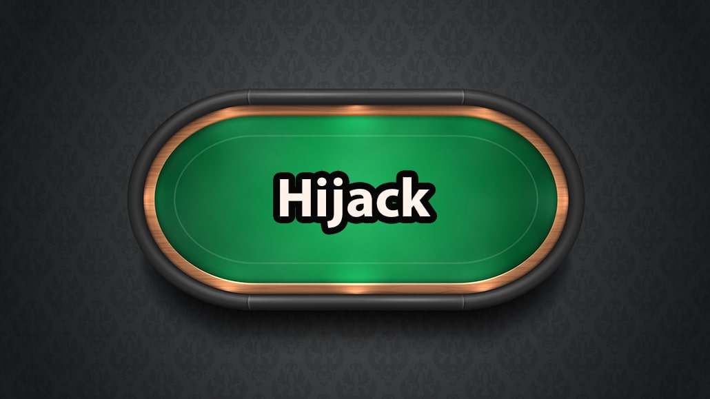 What Is The Hijack In Poker