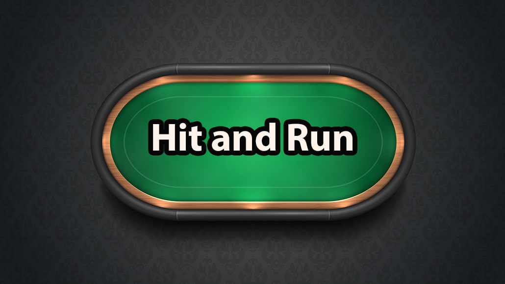 What Does Hit And Run Means In Poker what-does-hit-and-run-means-in-poker