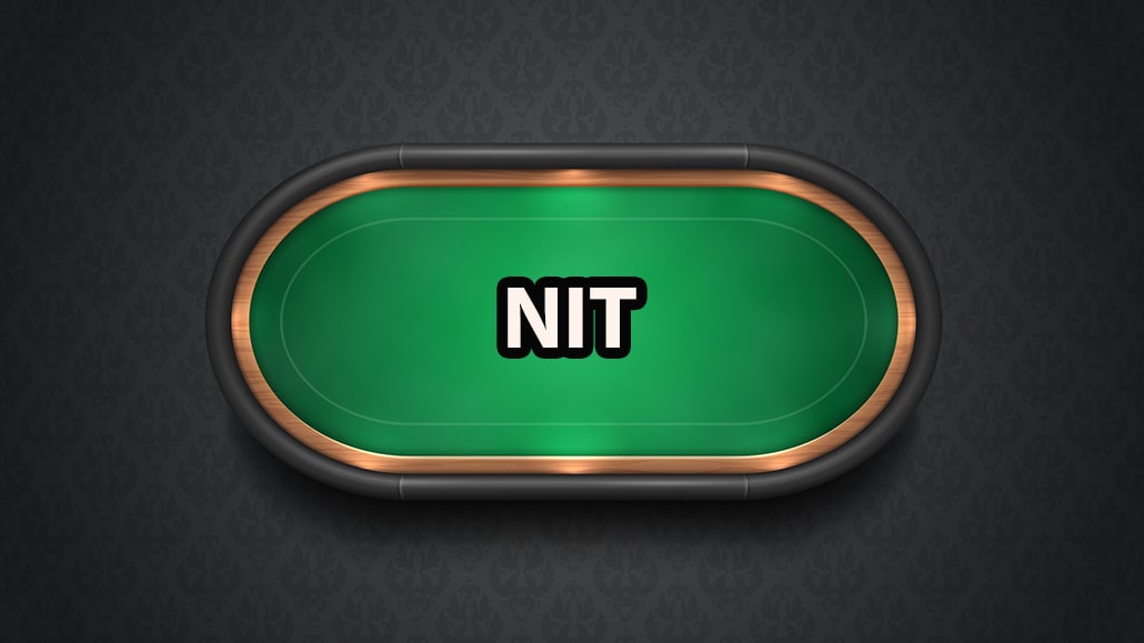 What Is A NIT In Poker