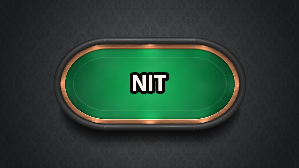 What Is A NIT In Poker