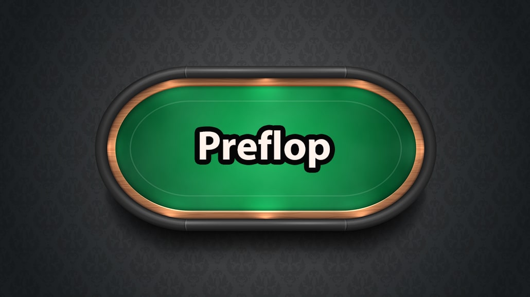 What Is A Preflop In Poker