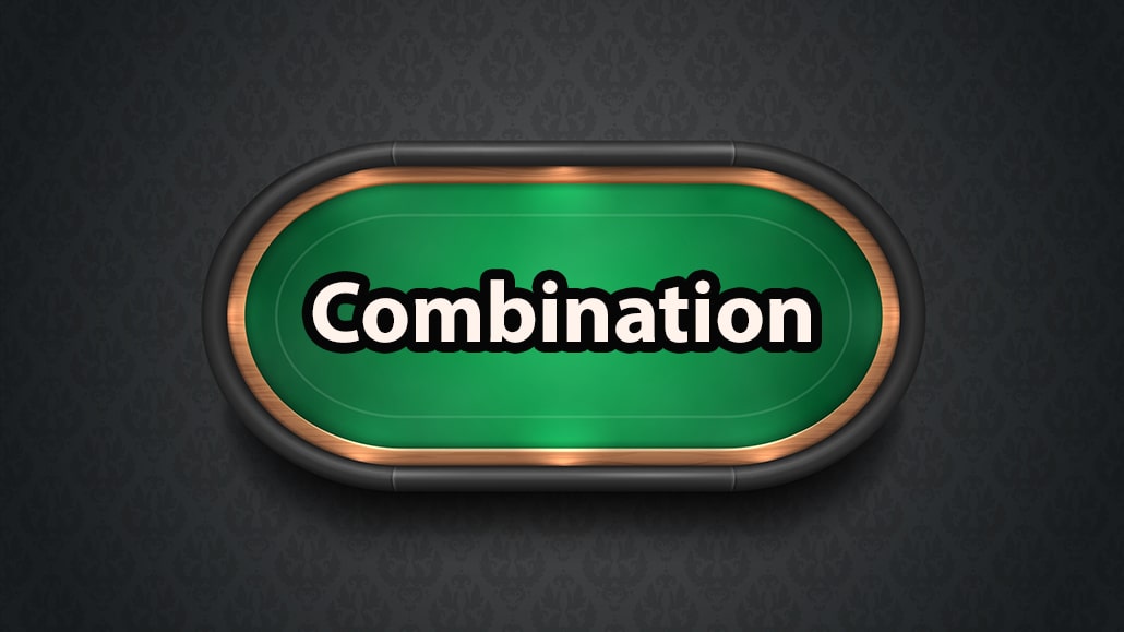 What Is Combination In Poker