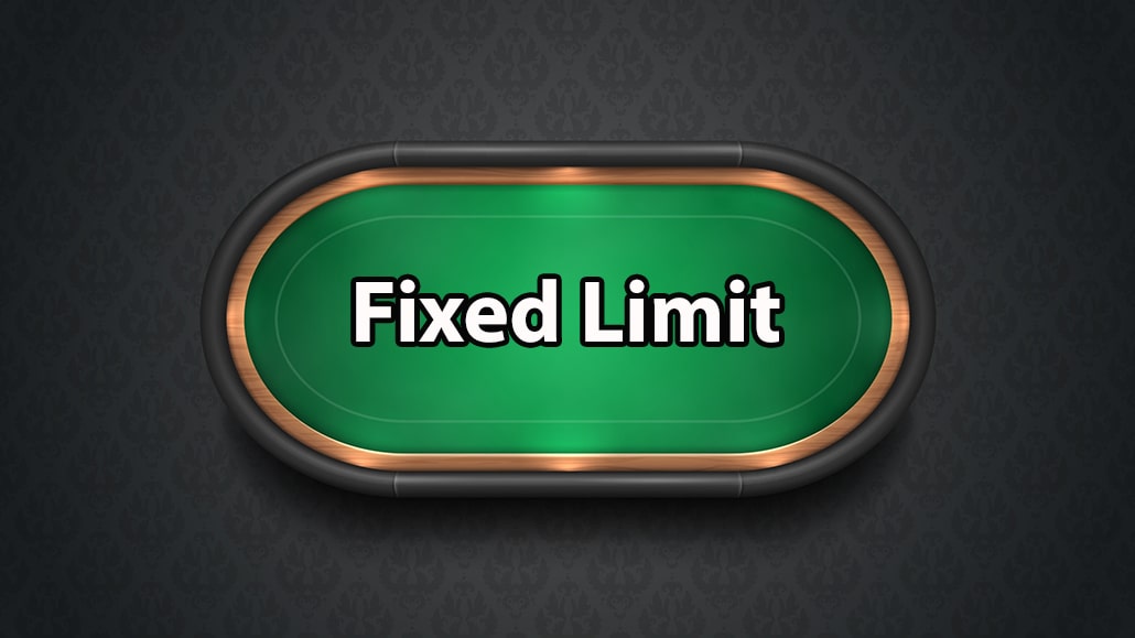 What Is Fixed Limit In Poker