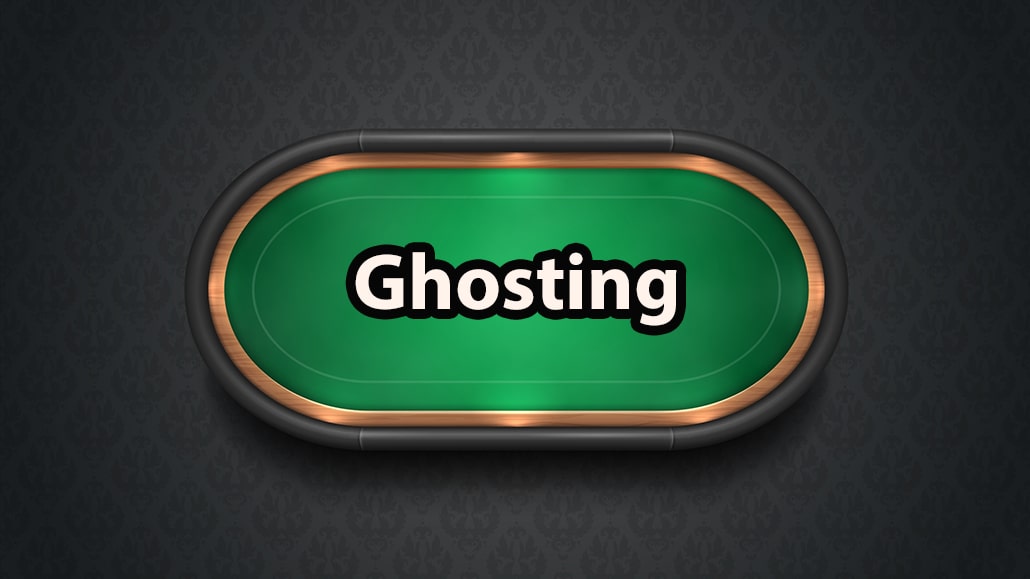 What Is Ghosting In Poker