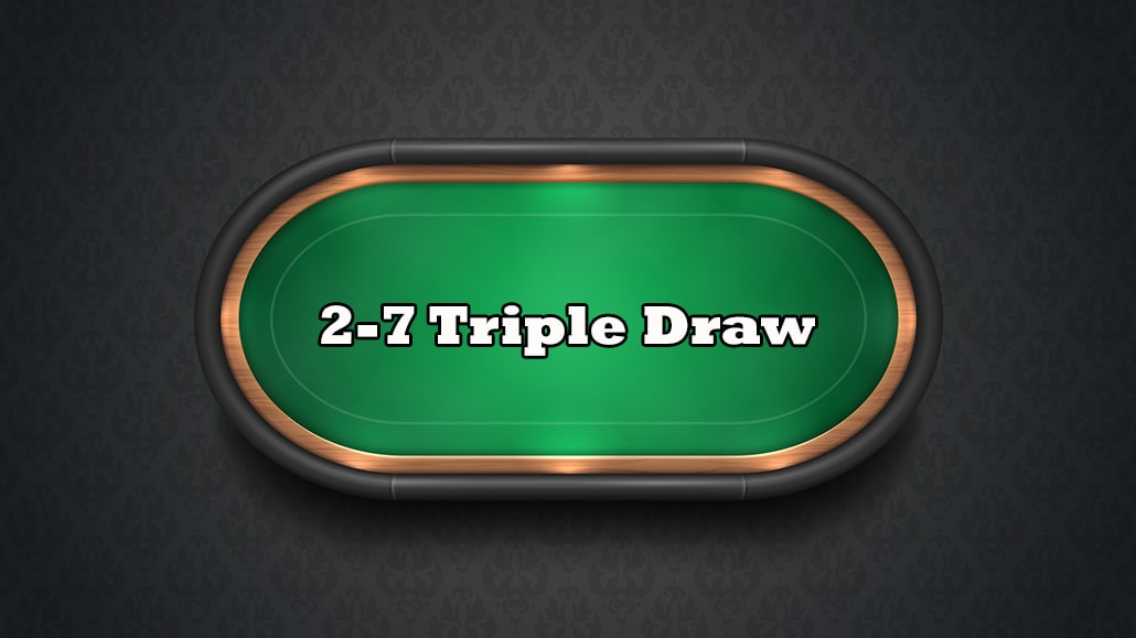 2-7 Triple Draw Poker Rules