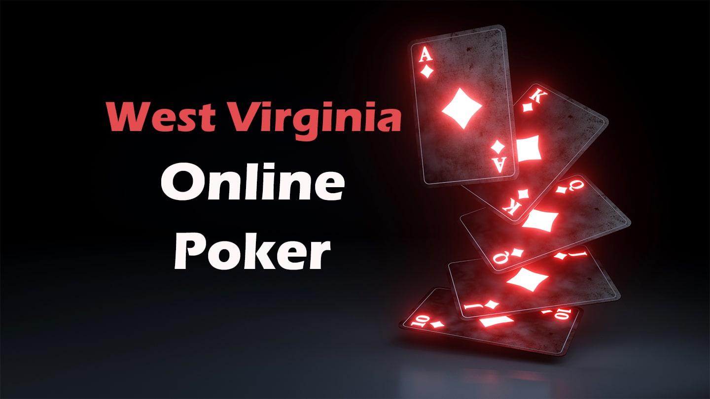 West Virginia Online Poker