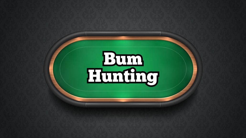 Bum Hunting