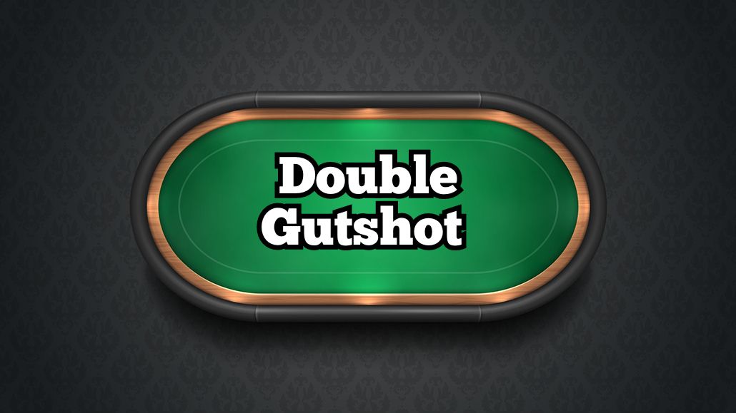 Double Gutshot