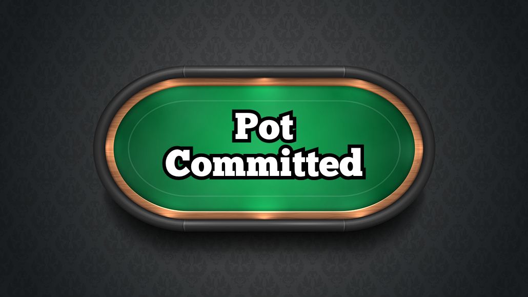 Pot Committed