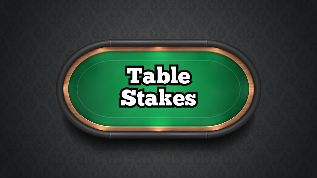 Table Stakes