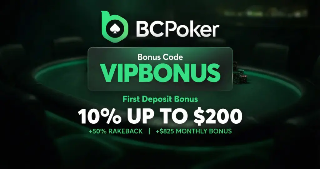BCPoker promotional banner displaying a first deposit bonus of 10% up to $200, 50% rakeback, and an $825 monthly bonus using the bonus code VIPBONUS.