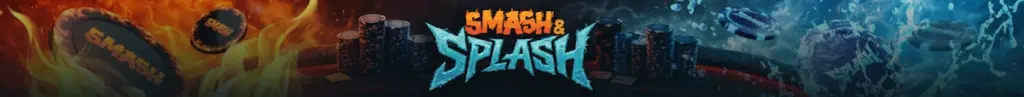 Promotional banner for the Ya Poker Smash & Splash event. The graphic features a split design with fiery 'Smash' poker chips on the left and watery 'Splash' chips on the right, converging on stacks of chips in the center.