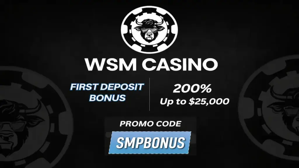 Promotional hero banner for WSM Casino featuring a black background with the iconic bull mascot logo. It advertises a "First Deposit Bonus: 200% Up to $25,000" and highlights the promo code "SMPBONUS" in a light blue box.