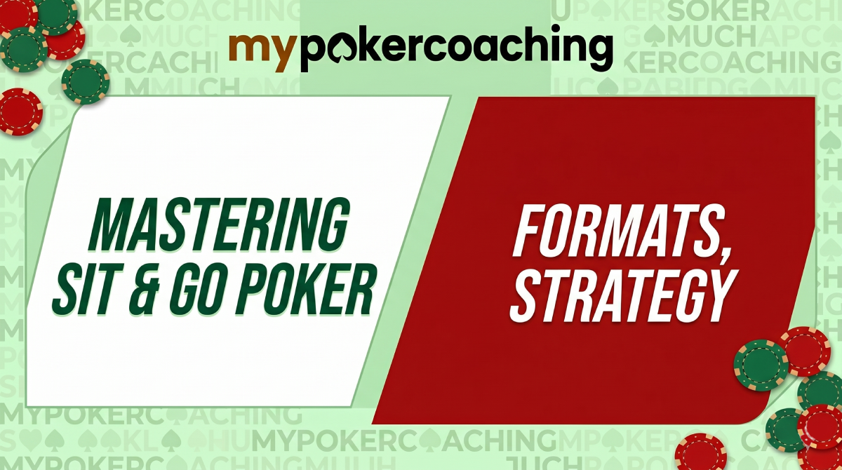 Featured banner for MyPokerCoaching titled Mastering Sit & Go Poker, Formats, Strategy, decorated with red and green casino chips.