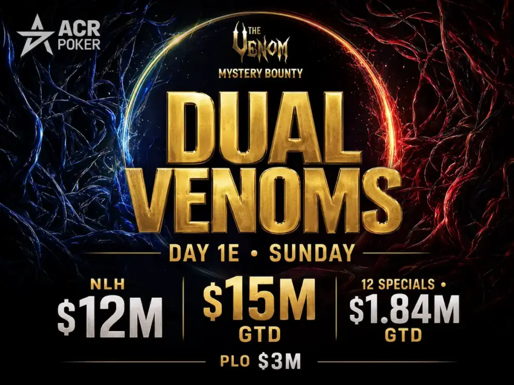 ACR Poker Dual Venoms Day 1E with $15M guaranteed and $1.84M in Sunday Specials