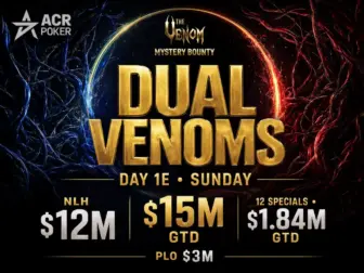 ACR Poker Dual Venoms Day 1E with $15M guaranteed and $1.84M in Sunday Specials