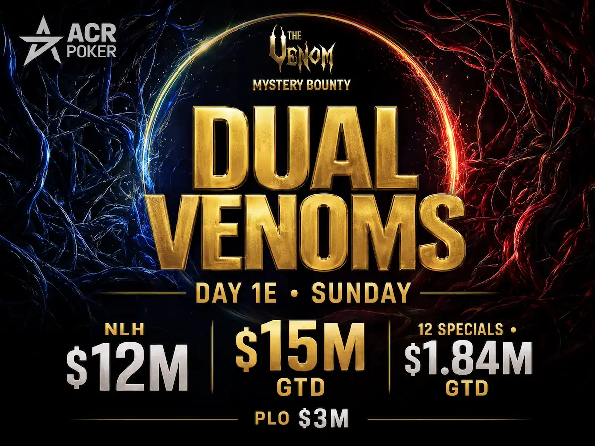 ACR Poker Dual Venoms Day 1E with $15M guaranteed and $1.84M in Sunday Specials