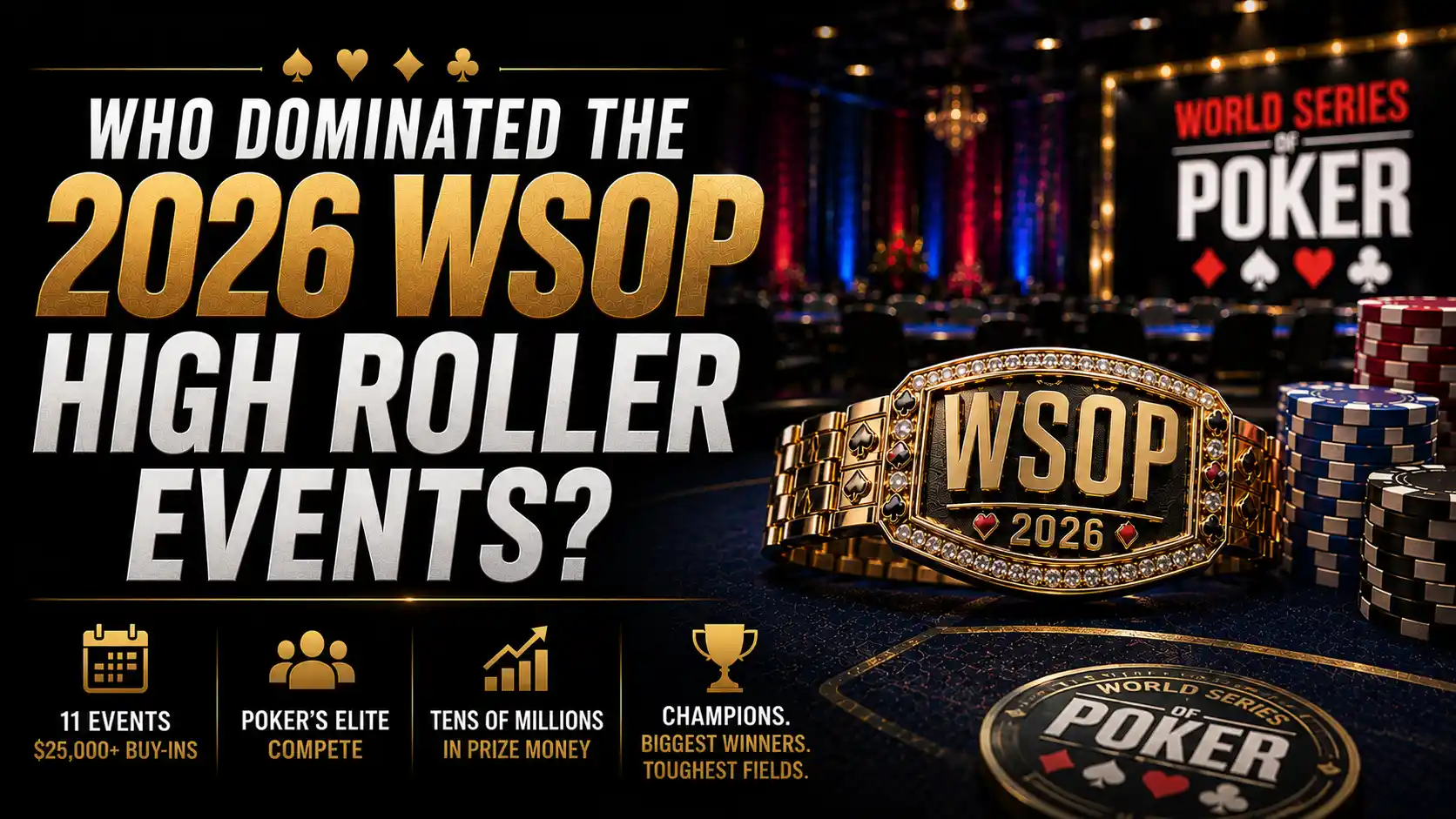2026 WSOP High Roller events gold bracelet and poker chips