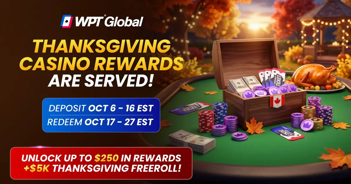 WPT Global Canada Thanksgiving promotion offering up to $250 in rewards and a $5K poker freeroll